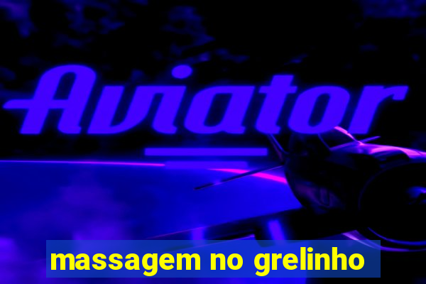 massagem no grelinho